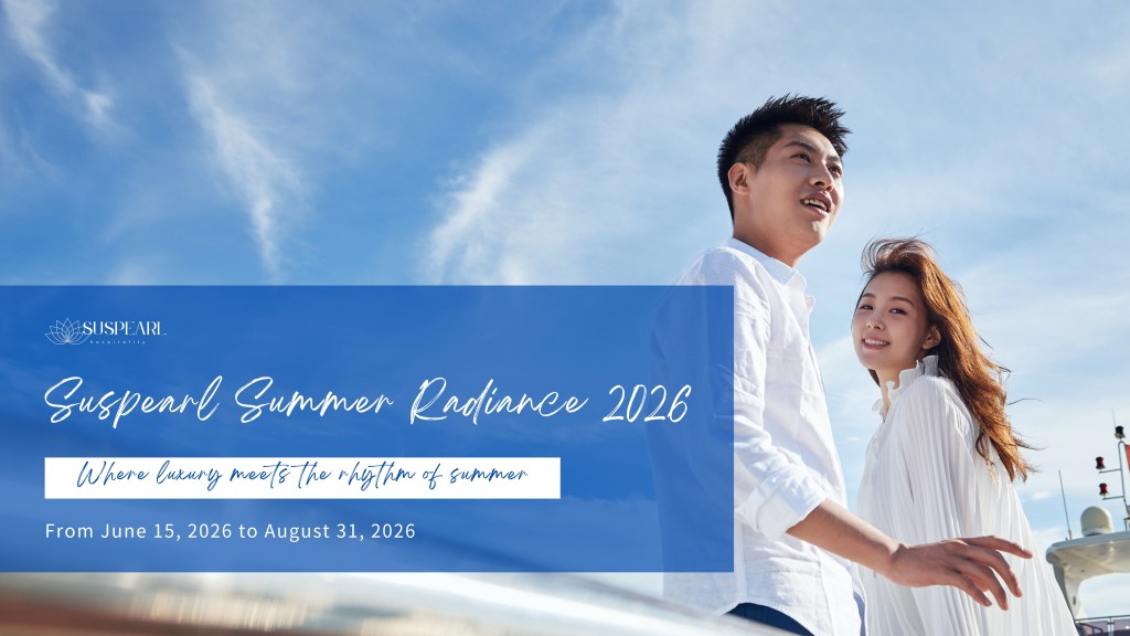 Suspearl unveils Suspearl Summer Radiance 2026 a seasonal celebration connecting luxury lifestyle and elevated hospitality experiences
